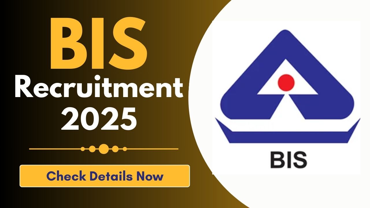 BIS Recruitment 2025