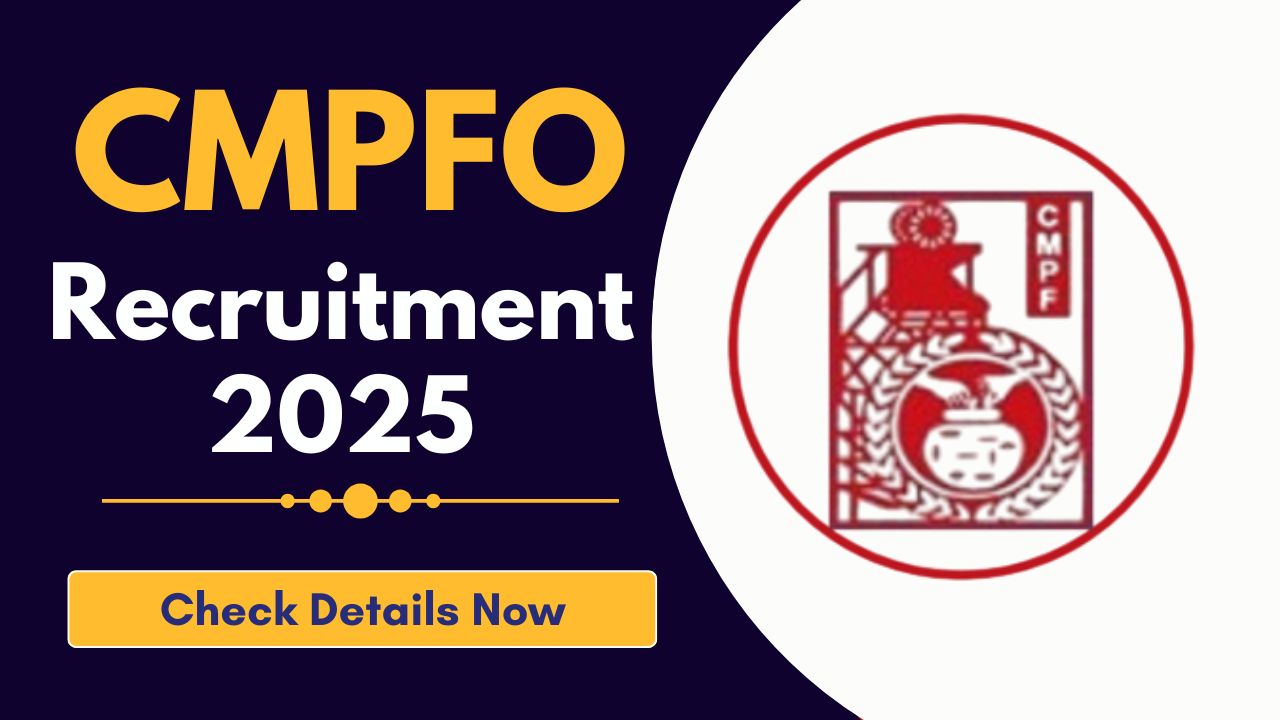 CMPFO Recruitment 2025