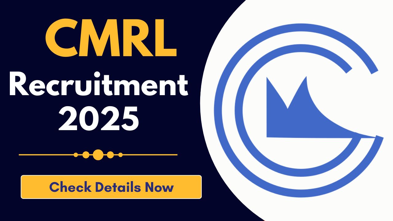 CMRL Recruitment 2025