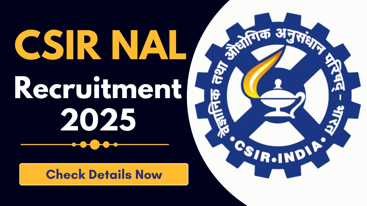 CSIR NAL Recruitment 2025