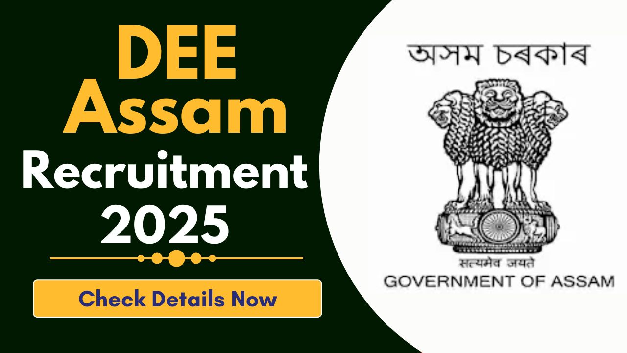 DEE Assam Recruitment 2025