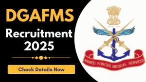 DGAFMS Recruitment 2025