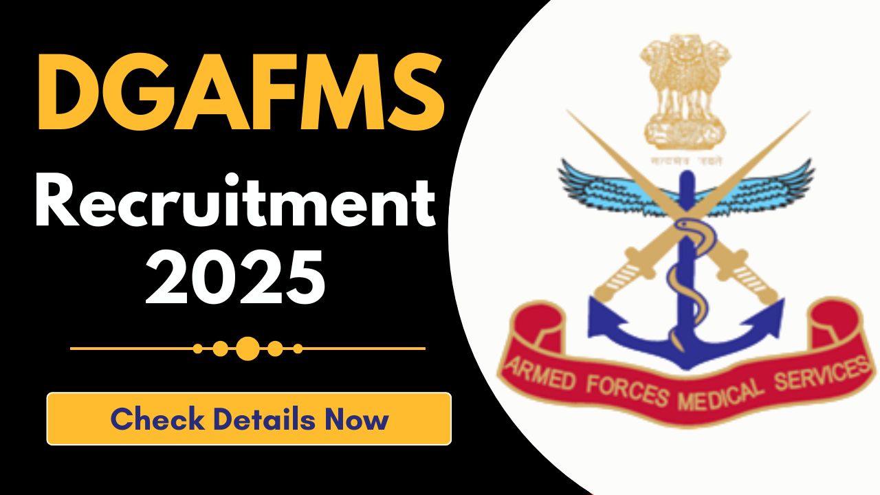 DGAFMS Recruitment 2025