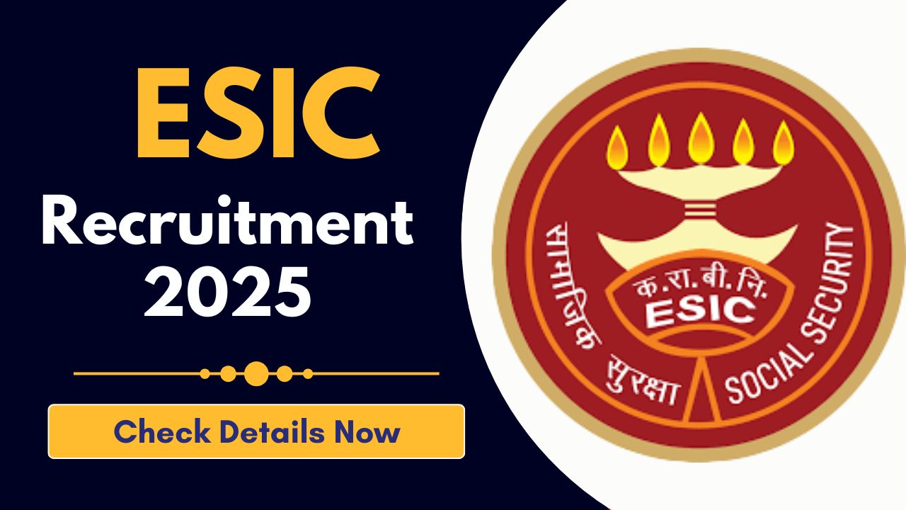 ESIC Recruitment 2025