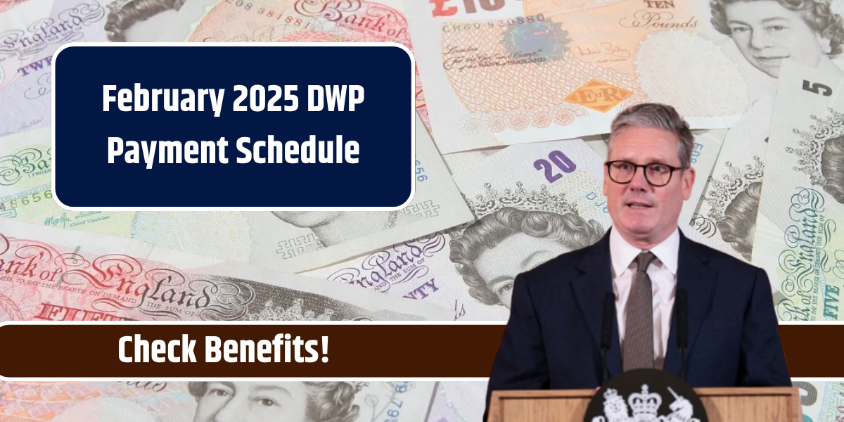 February 2025 DWP Payment Schedule