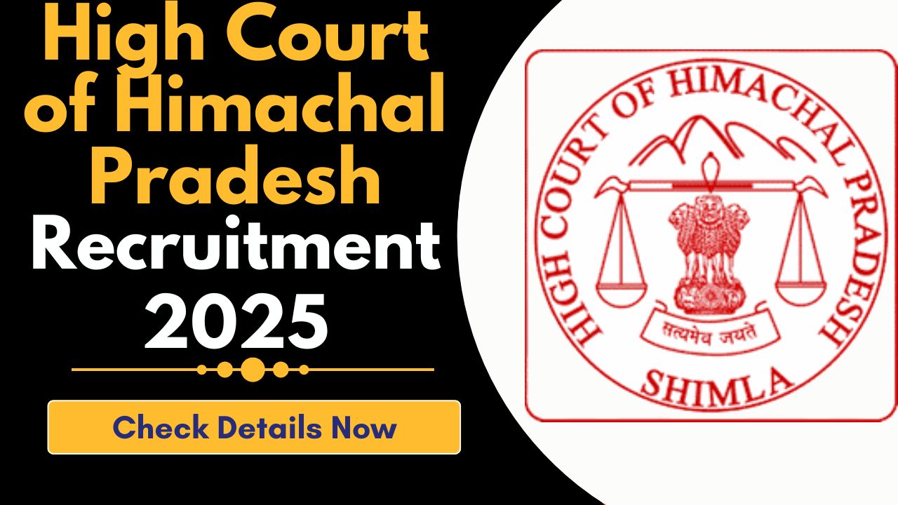 High Court of Himachal Pradesh Recruitment 2025