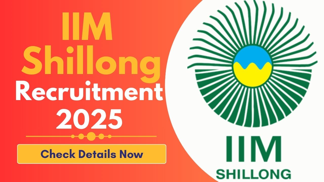 IIM Shillong Recruitment 2025