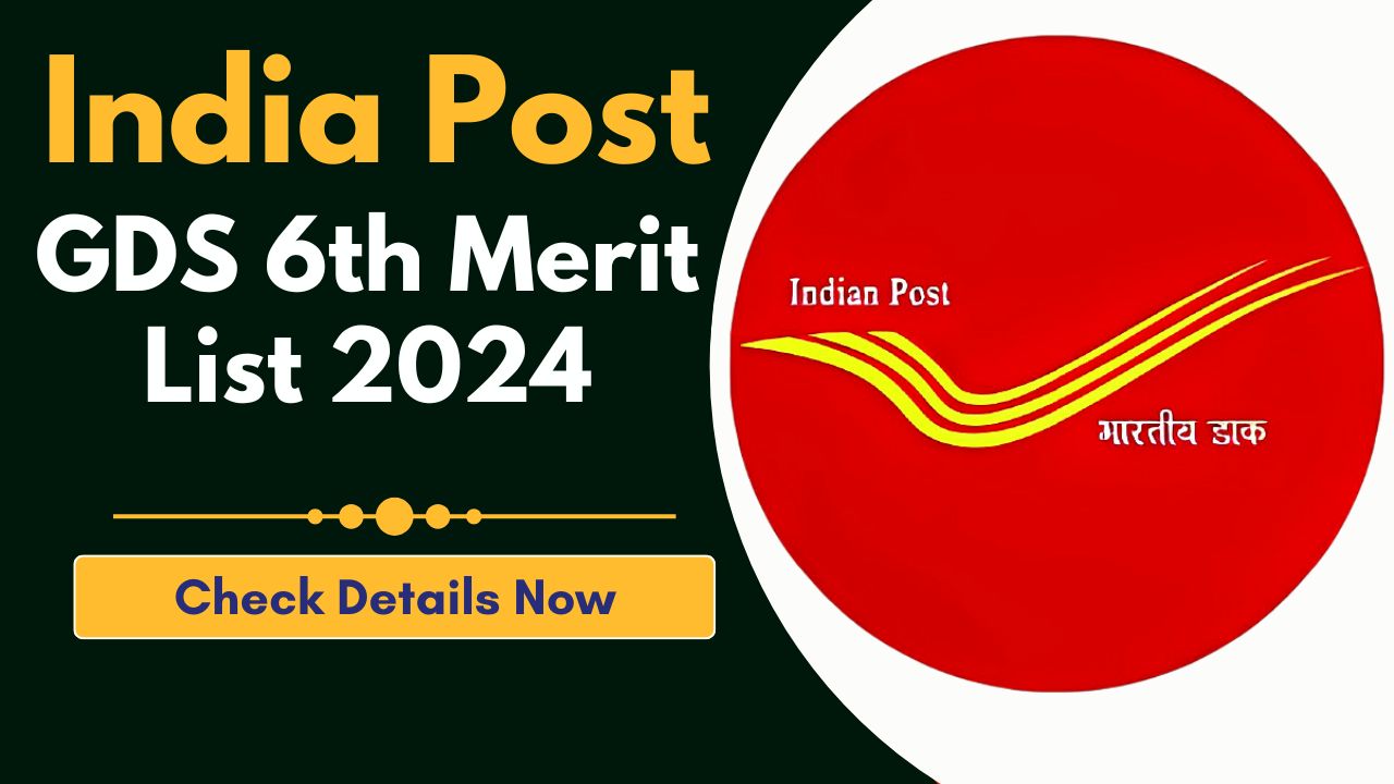 India Post GDS 6th Merit List 2024