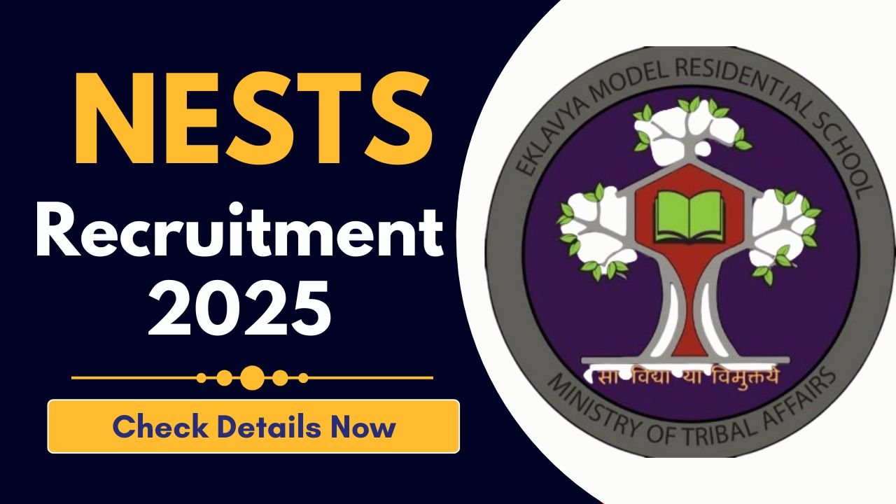 NESTS Recruitment 2025