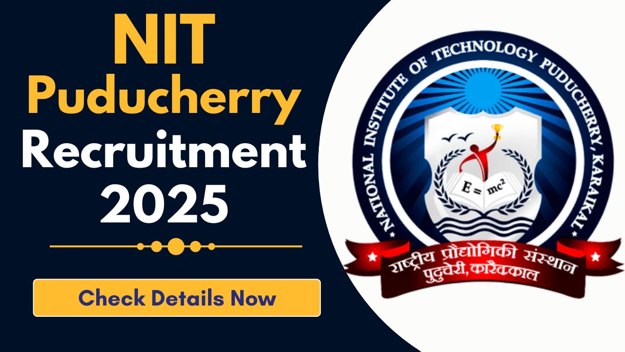 NIT Puducherry Recruitment 2025