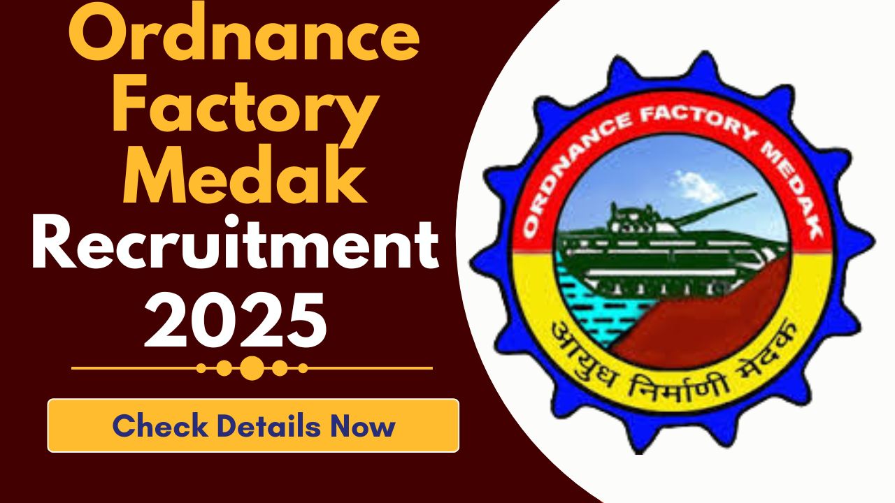 Ordnance Factory Medak Recruitment 2025