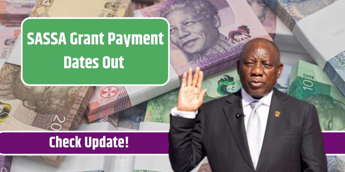 SASSA Grant Payment Dates Out