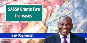 SASSA Grants Two Increases