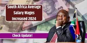 South Africa Average Salary Wages Increased 2024