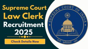 Supreme Court Law Clerk Recruitment 2025