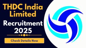 THDC India Limited Recruitment 2025