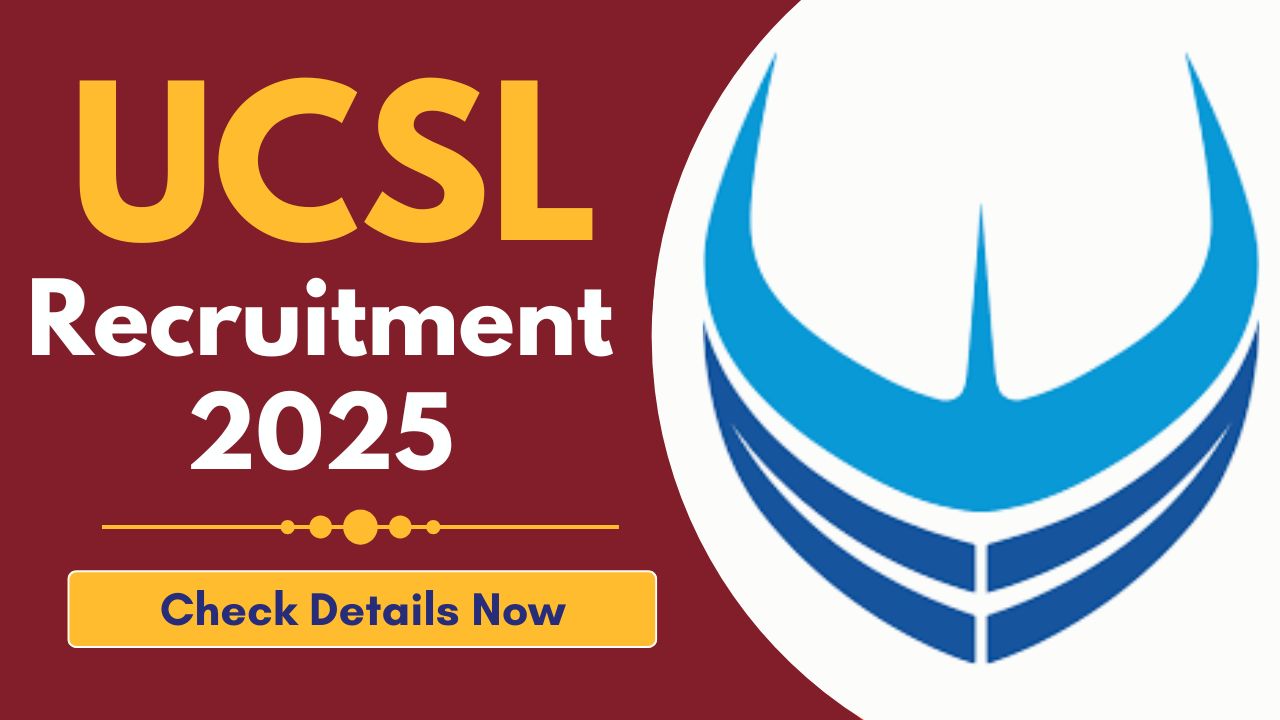 UCSL Recruitment 2025