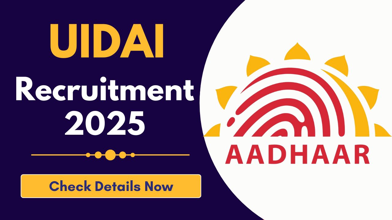 UIDAI Recruitment 2025