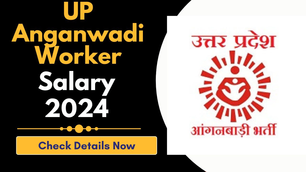 UP Anganwadi Worker Salary 2024