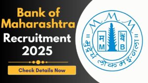 Bank of Maharashtra Recruitment 2025