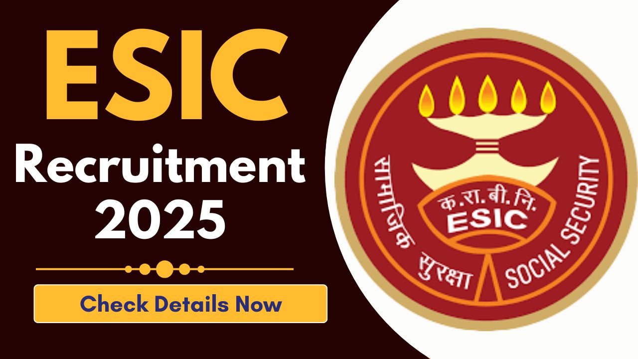 ESIC Recruitment 2025