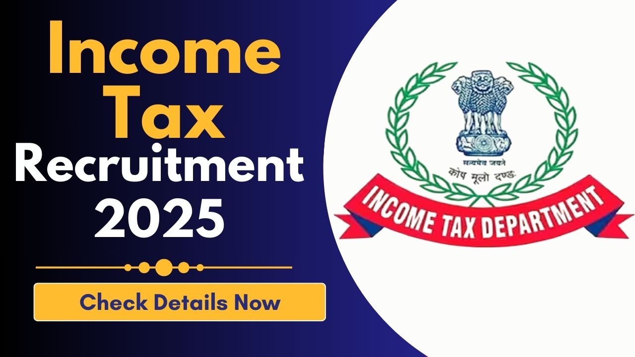 Income Tax Recruitment 2025