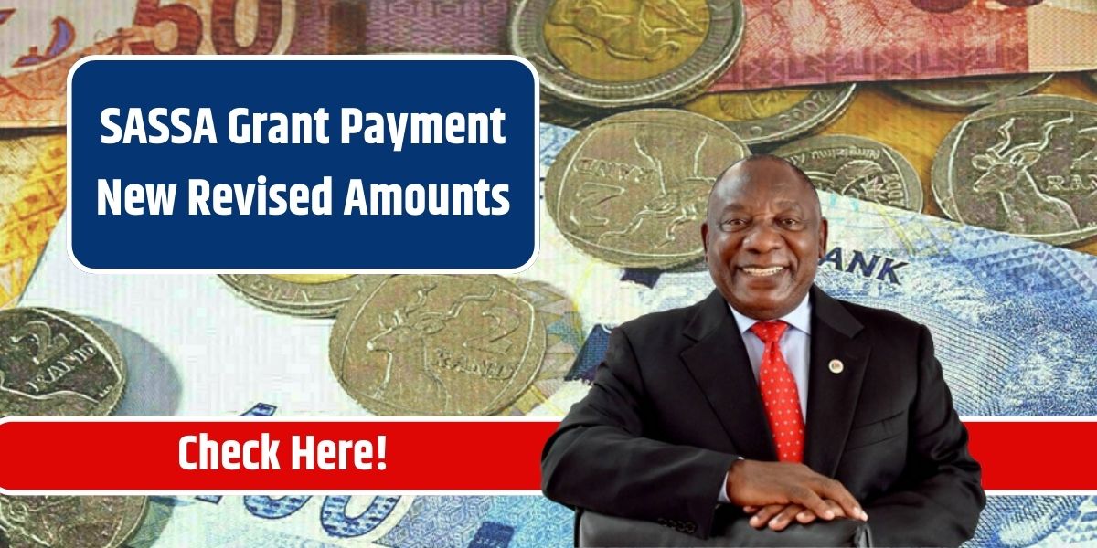 SASSA Grant Payment New Revised Amounts