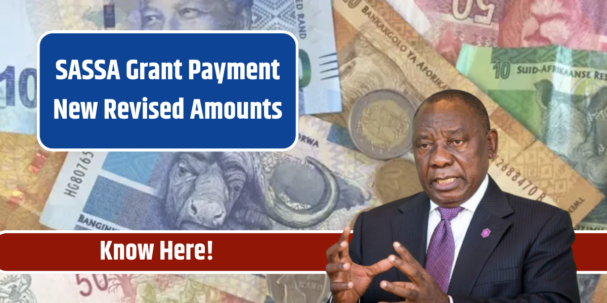 SASSA Grant Payment New Revised Amounts